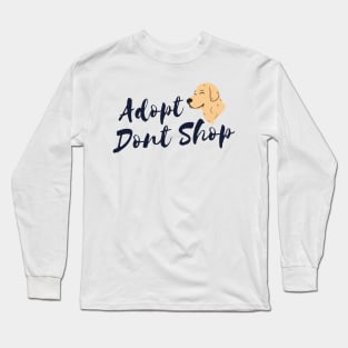 Adopt Don't Shop Long Sleeve T-Shirt